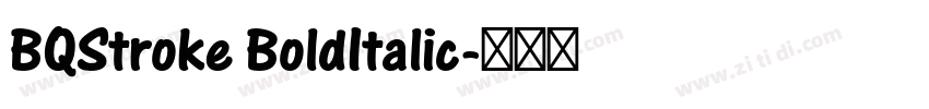BQStroke BoldItalic字体转换